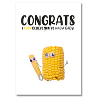 Corn Believe You've Had A Baby Card